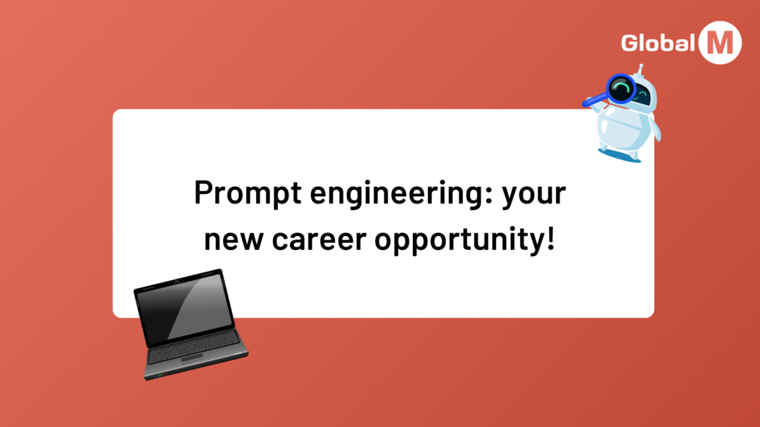 Prompt engineering: your new career opportunity!