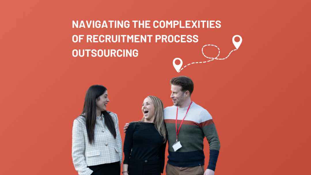 Navigating the Complexities of Recruitment Process Outsourcing