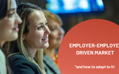 Employer-Employee-driven market and how to adapt to it!