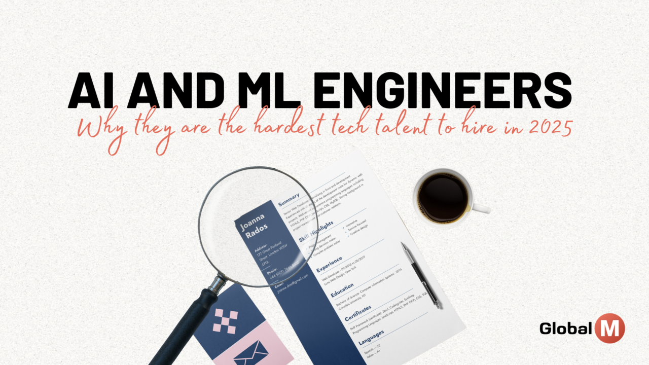 AI and ML Engineers: the hardest tech talent to hire in 2025 - Global M