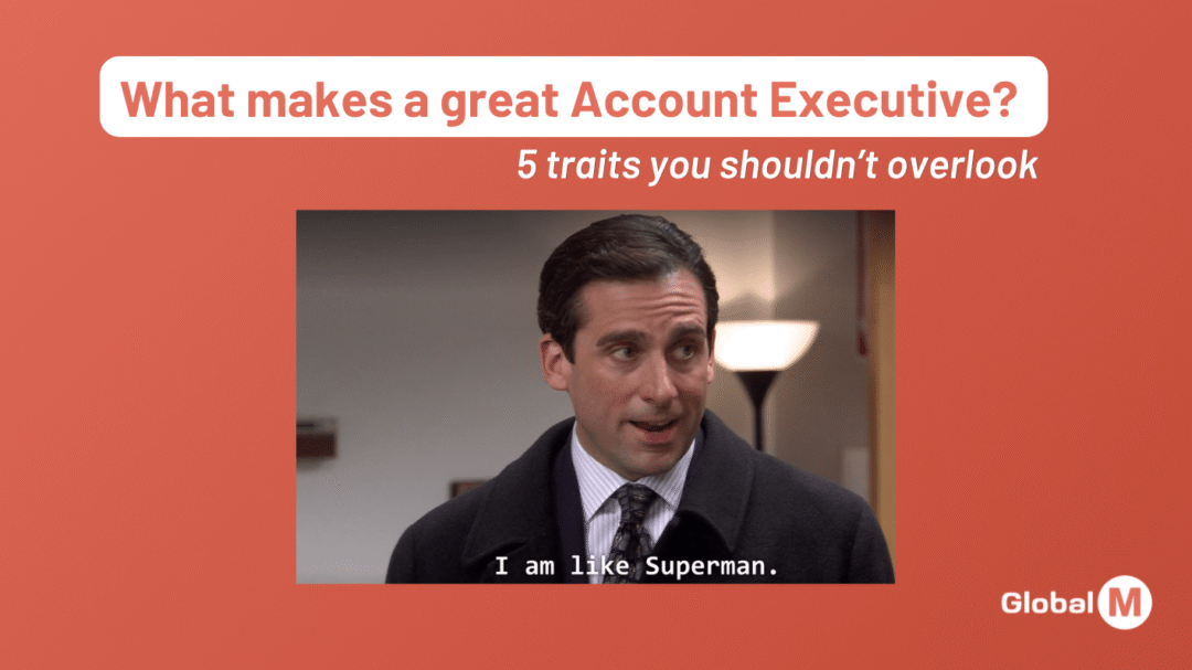 What Makes a Great Account Executive? 5 Traits You Shouldn’t Overlook